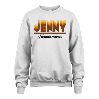 Your Name Trouble Maker Funny Shirt JENNY M1-34