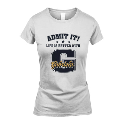 Life Is Better With Your Name Shirt GABRIELA M1-17