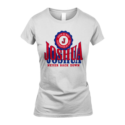 Your Name Never Back Down Shirt JOSHUA M1-33