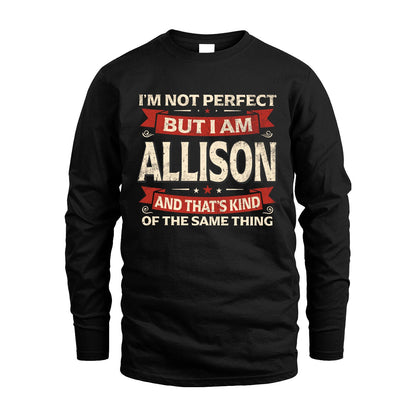 ALLISON 13K1-566 I'm Not Perfect But I Am...