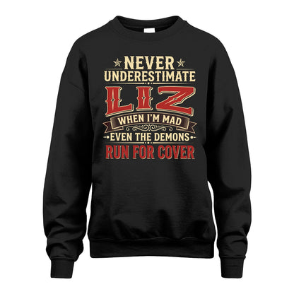 Never Underestimate When I'm Mad Shirt LIZ M1-4