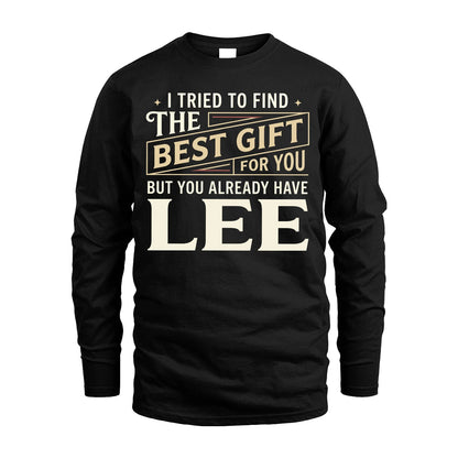 I Tried To Find The Best Gift For You Shirt LEE M1-3