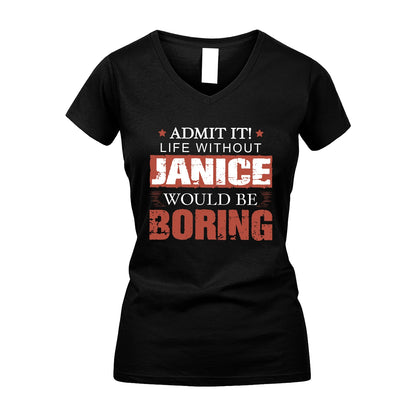Admit It Life Without Your Name Would Be Boring Warning Shirt JANICE M1-44