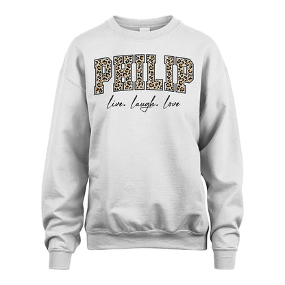 Live Laugh Love Custom Name With Leopard Pattern Shirt PHILIP M1-13