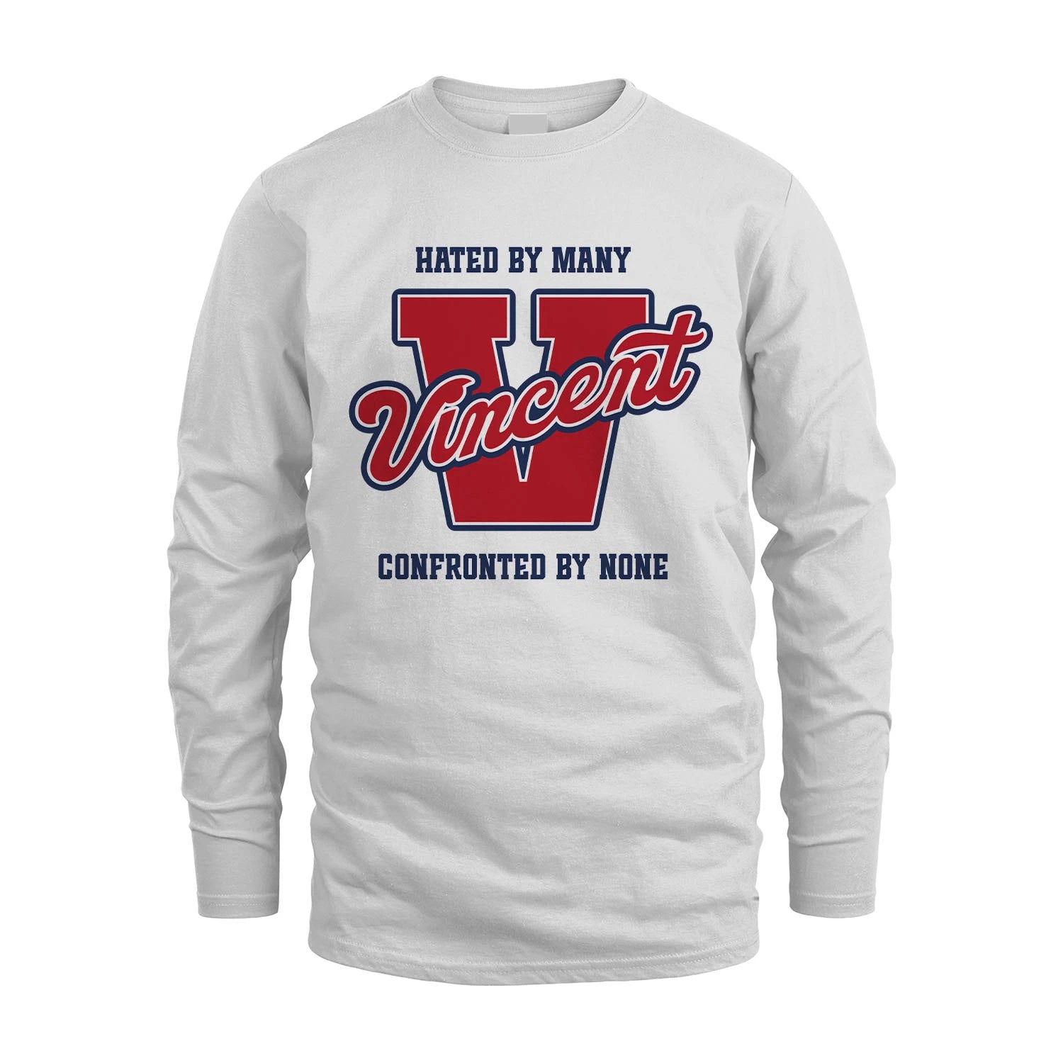 Hated By Many Confronted By None Personalized Name Shirt VINCENT M1-8