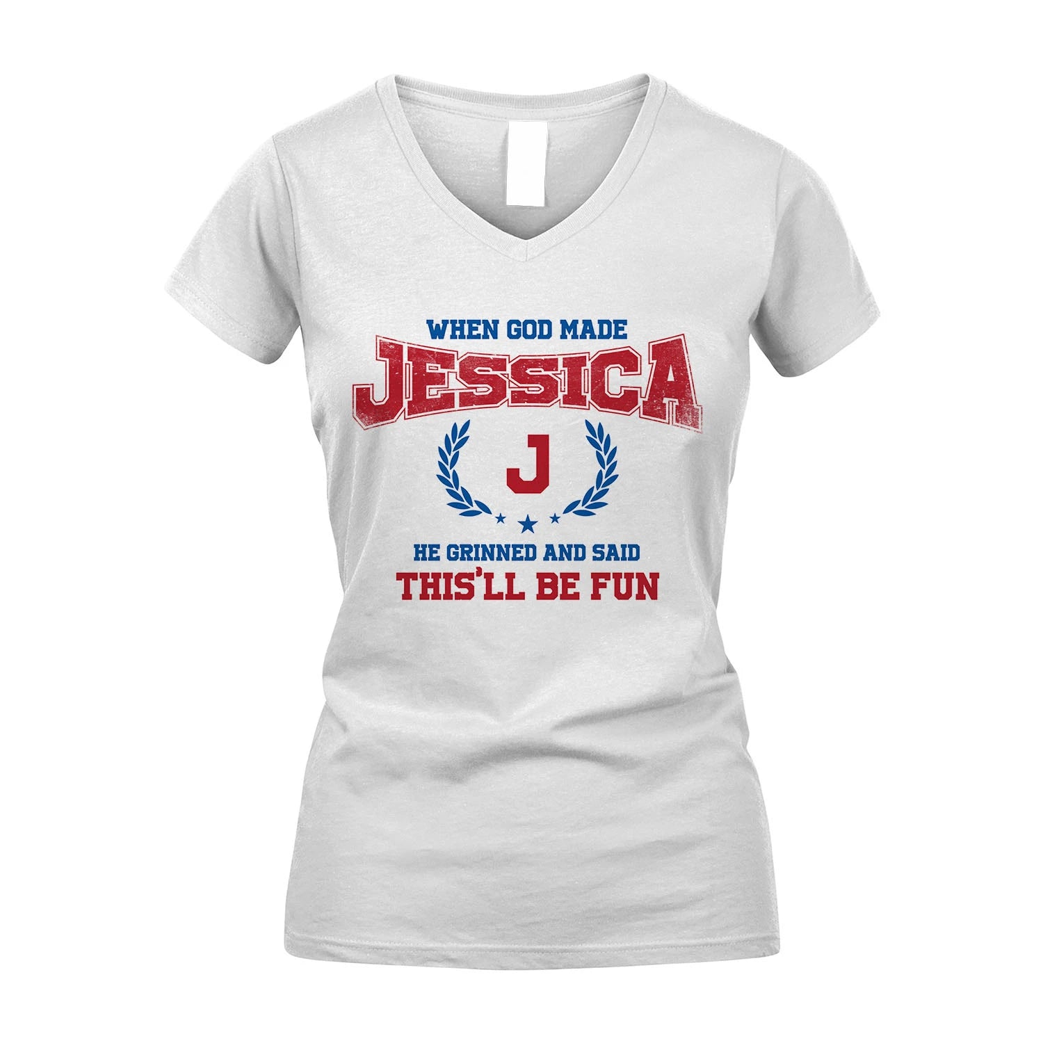 When God Made He Grinned And Said This'll Be Fun Shirt JESSICA M1-12