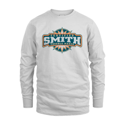 Certified Your Name Trouble Maker Shirt SMITH M1-36