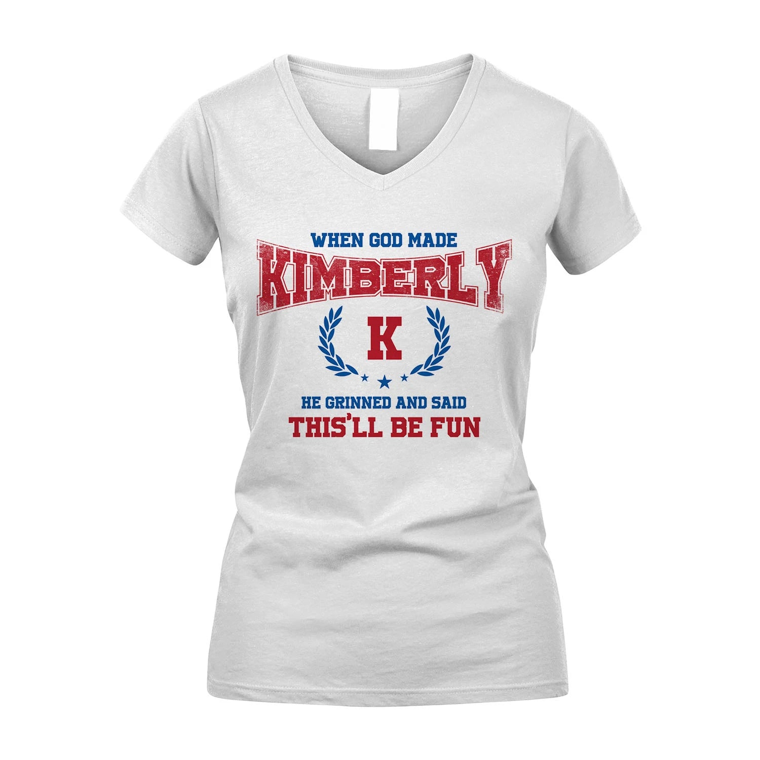 When God Made He Grinned And Said This'll Be Fun Shirt KIMBERLY M1-12