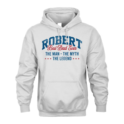 Best Dad Ever The Man The Myth The Legend ROBERT M1-7