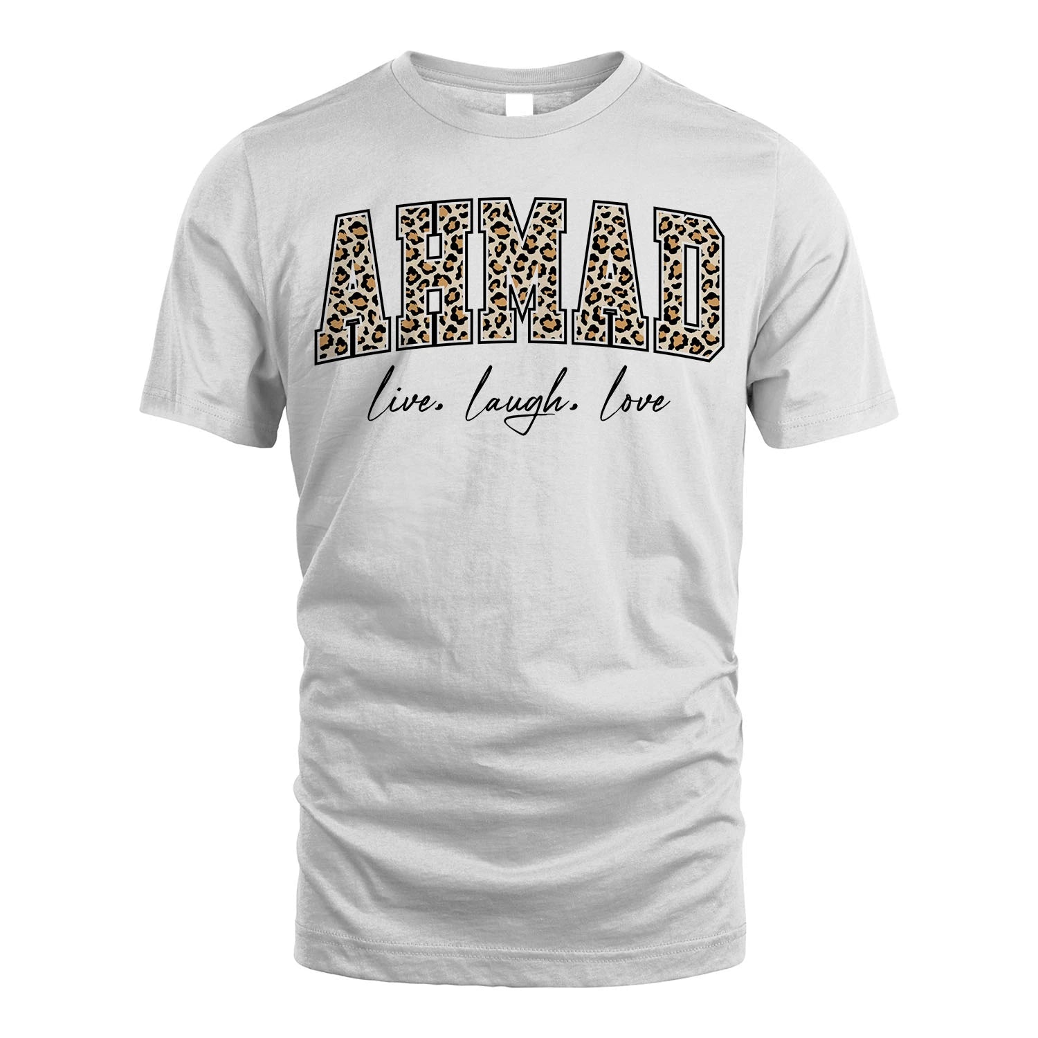 Live Laugh Love Custom Name With Leopard Pattern Shirt AHMAD M1-13