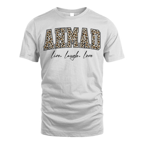 Live Laugh Love Custom Name With Leopard Pattern Shirt AHMAD M1-13