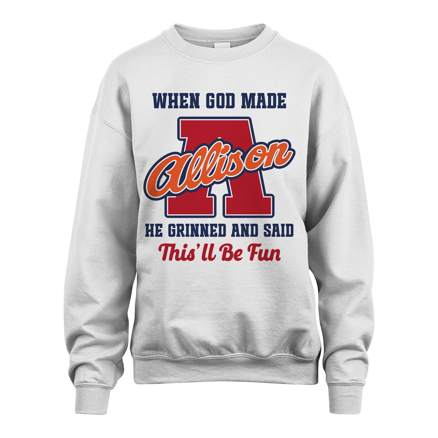 God Made Your Name Custom Shirt ALLISON M1-16