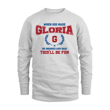 When God Made He Grinned And Said This'll Be Fun Shirt GLORIA M1-12