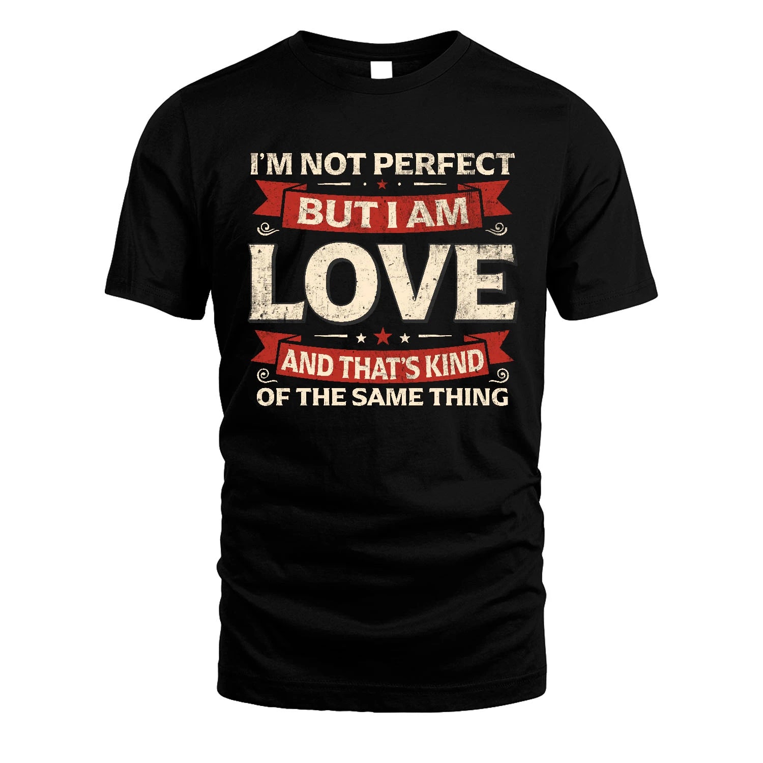 LOVE 13K1-566 I'm Not Perfect But I Am...
