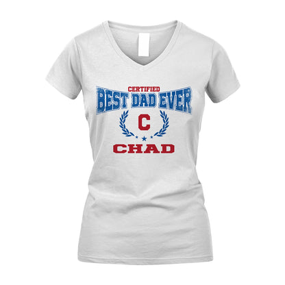 Certified Best Dad Ever Shirt CHAD M1-11