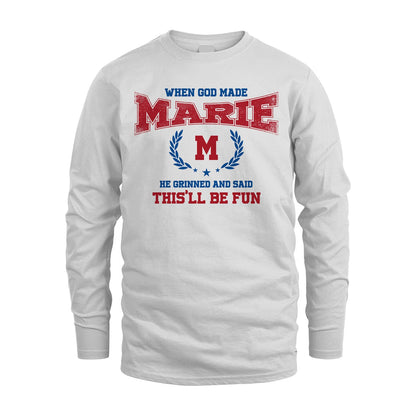 When God Made He Grinned And Said This'll Be Fun Shirt MARIE M1-12