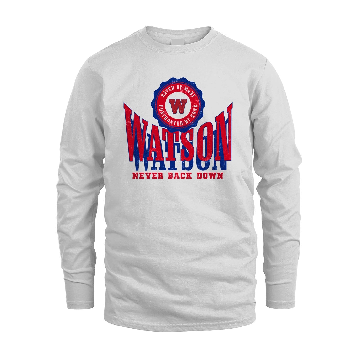 Your Name Never Back Down Shirt WATSON M1-33