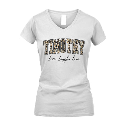 Live Laugh Love Custom Name With Leopard Pattern Shirt TIMOTHY M1-13