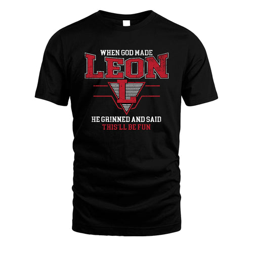 When God Made Your Name He Grinned And Said This'll Be Fun Baseball Shirt LEON M1-29