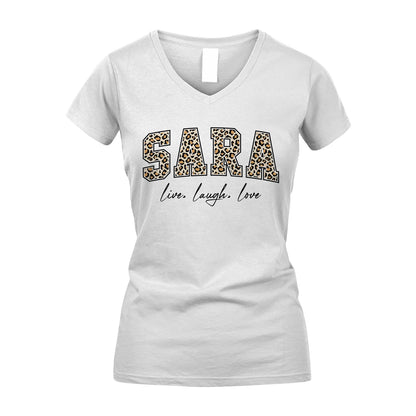 Live Laugh Love Custom Name With Leopard Pattern Shirt SARA M1-13