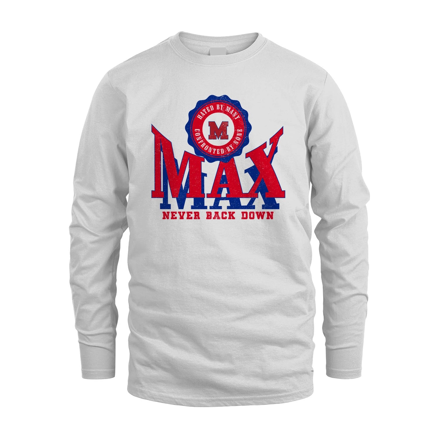 Your Name Never Back Down Shirt MAX M1-33