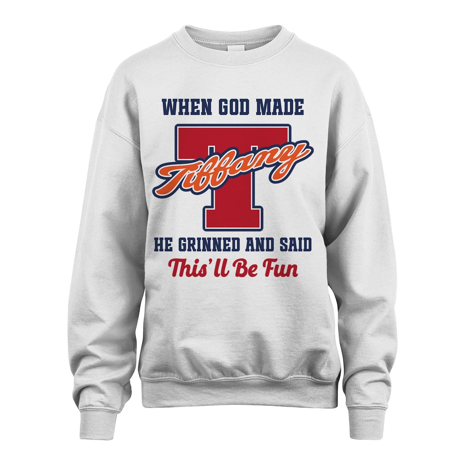 God Made Your Name Custom Shirt TIFFANY M1-16