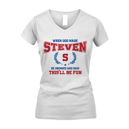 When God Made He Grinned And Said This'll Be Fun Shirt STEVEN M1-12