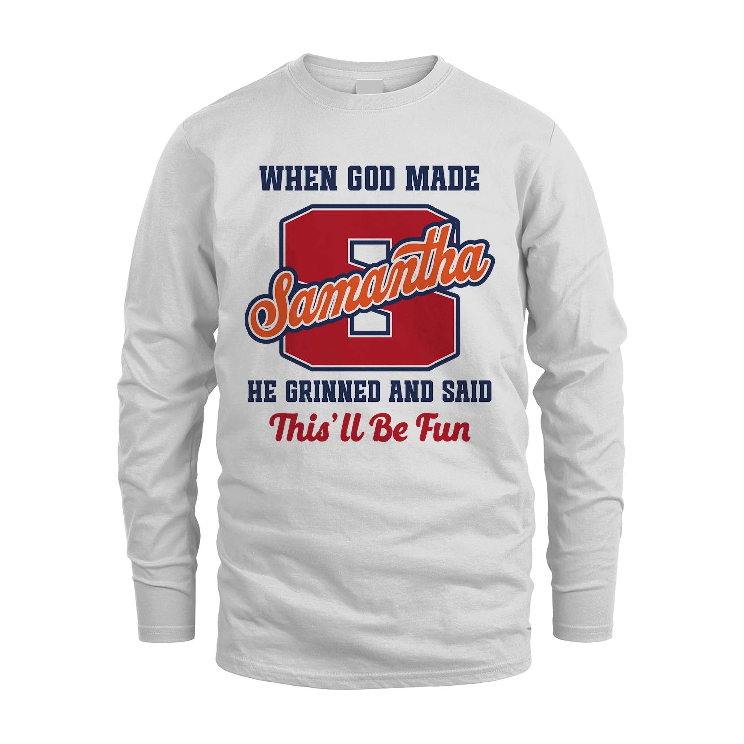 God Made Your Name Custom Shirt SAMANTHA M1-16