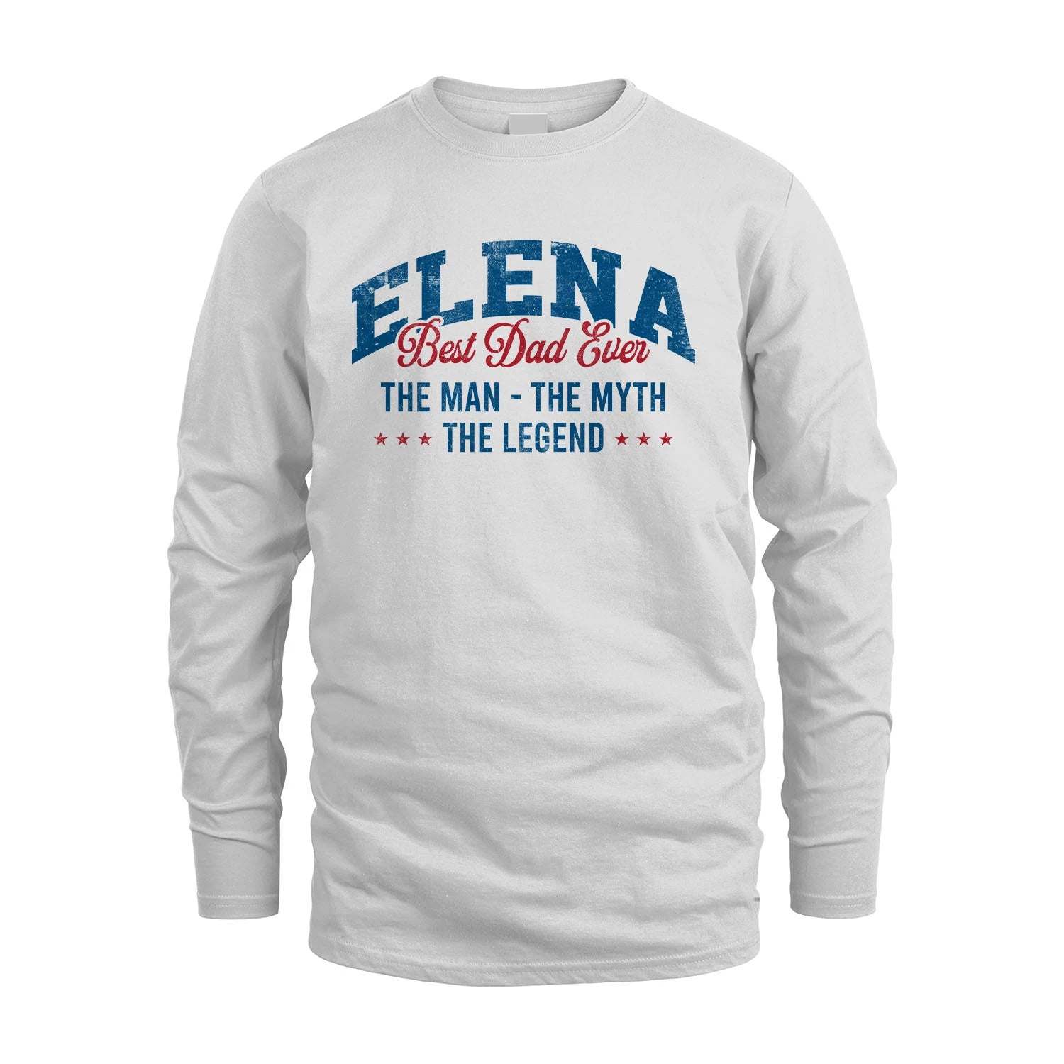 Best Dad Ever The Man The Myth The Legend ELENA M1-7