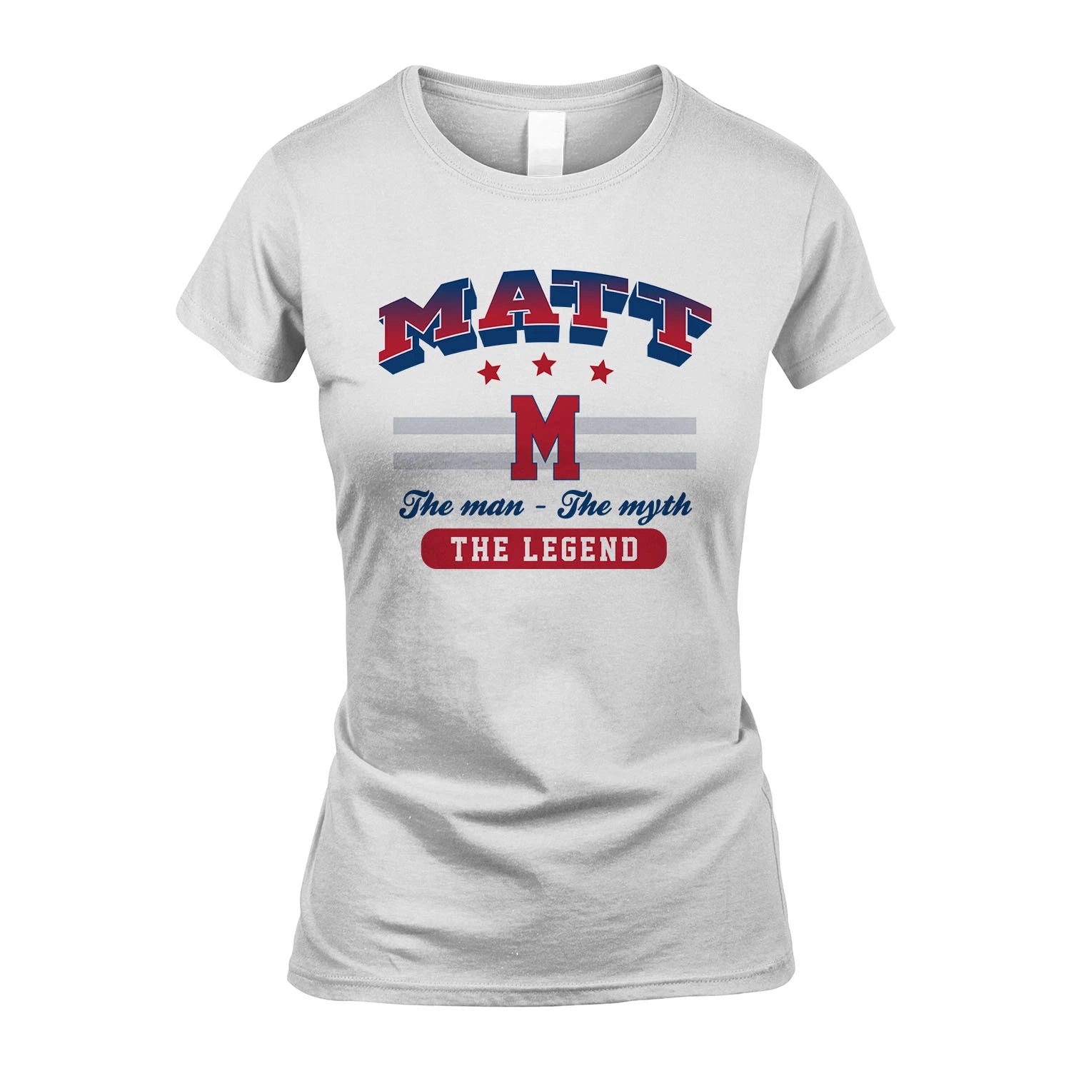The Man The Myth The Legend With Your Name Shirt MATT M1-35
