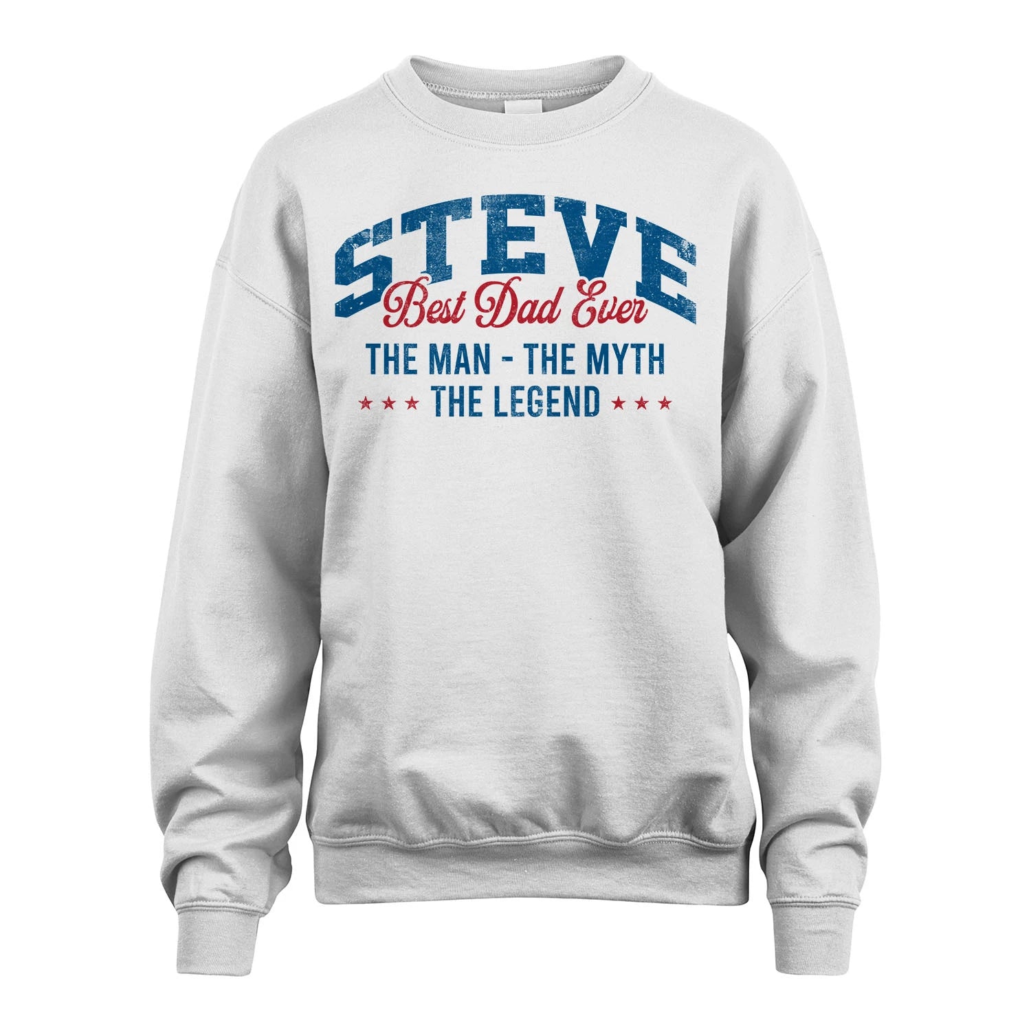 Best Dad Ever The Man The Myth The Legend STEVE M1-7