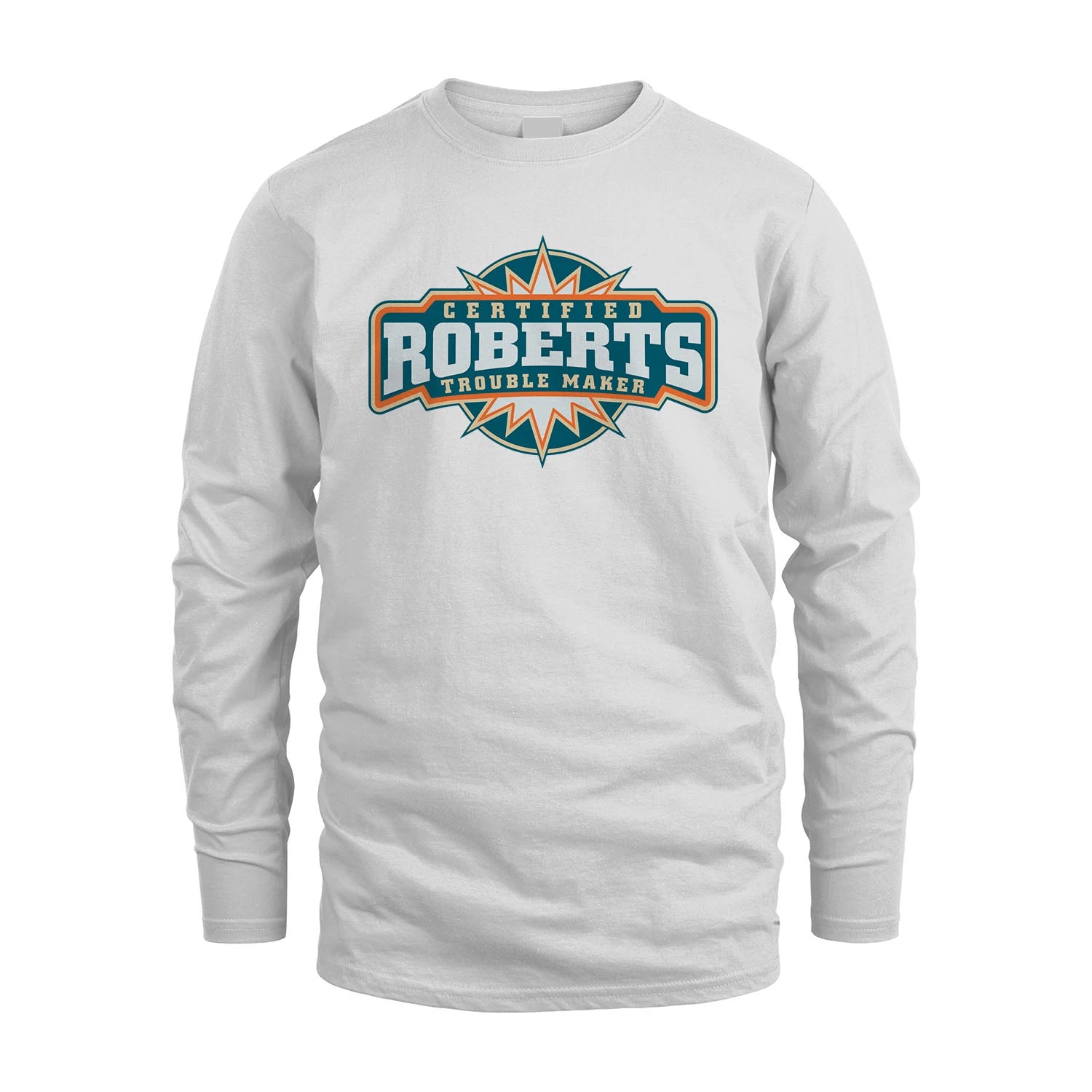 Certified Your Name Trouble Maker Shirt ROBERTS M1-36