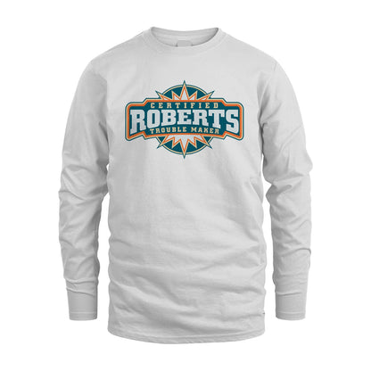 Certified Your Name Trouble Maker Shirt ROBERTS M1-36