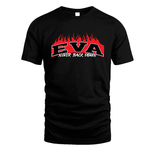 Never Back Down Your Name With Fire Shirt EVA M1-37