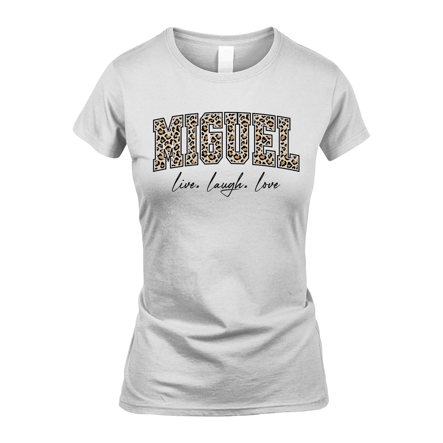 Live Laugh Love Custom Name With Leopard Pattern Shirt MIGUEL M1-13