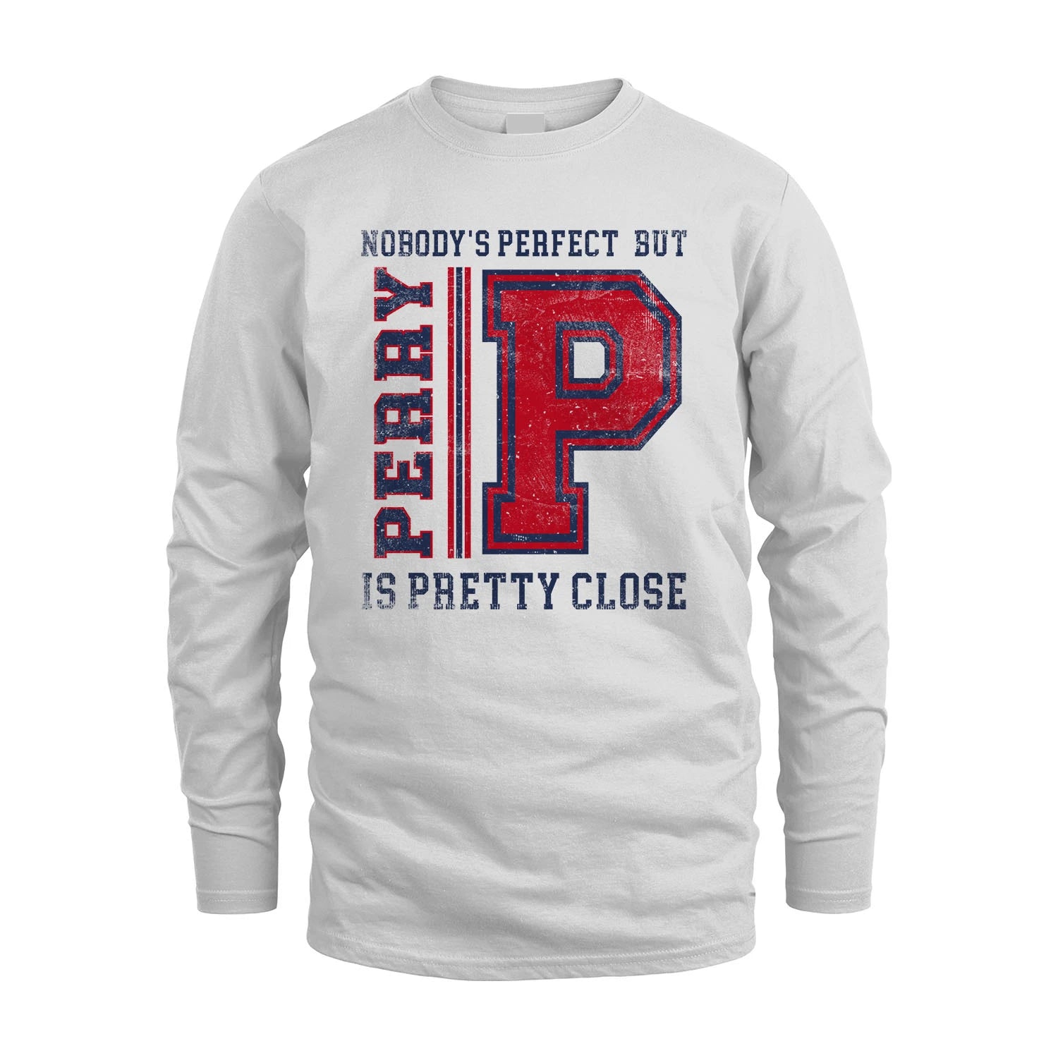 Nobody's Perfect, But Your Name Is Pretty Close PERRY M1-21