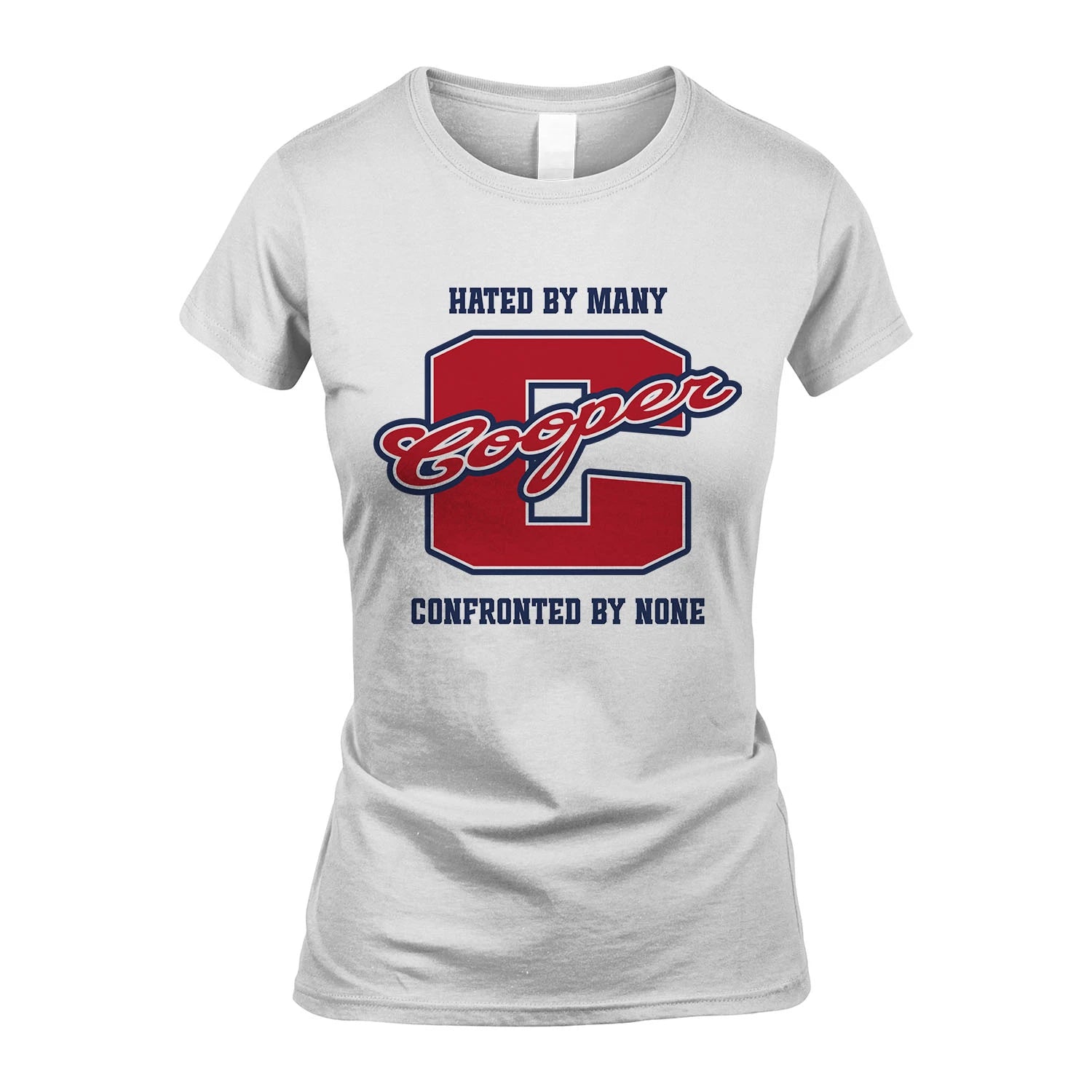 Hated By Many Confronted By None Personalized Name Shirt COOPER M1-8