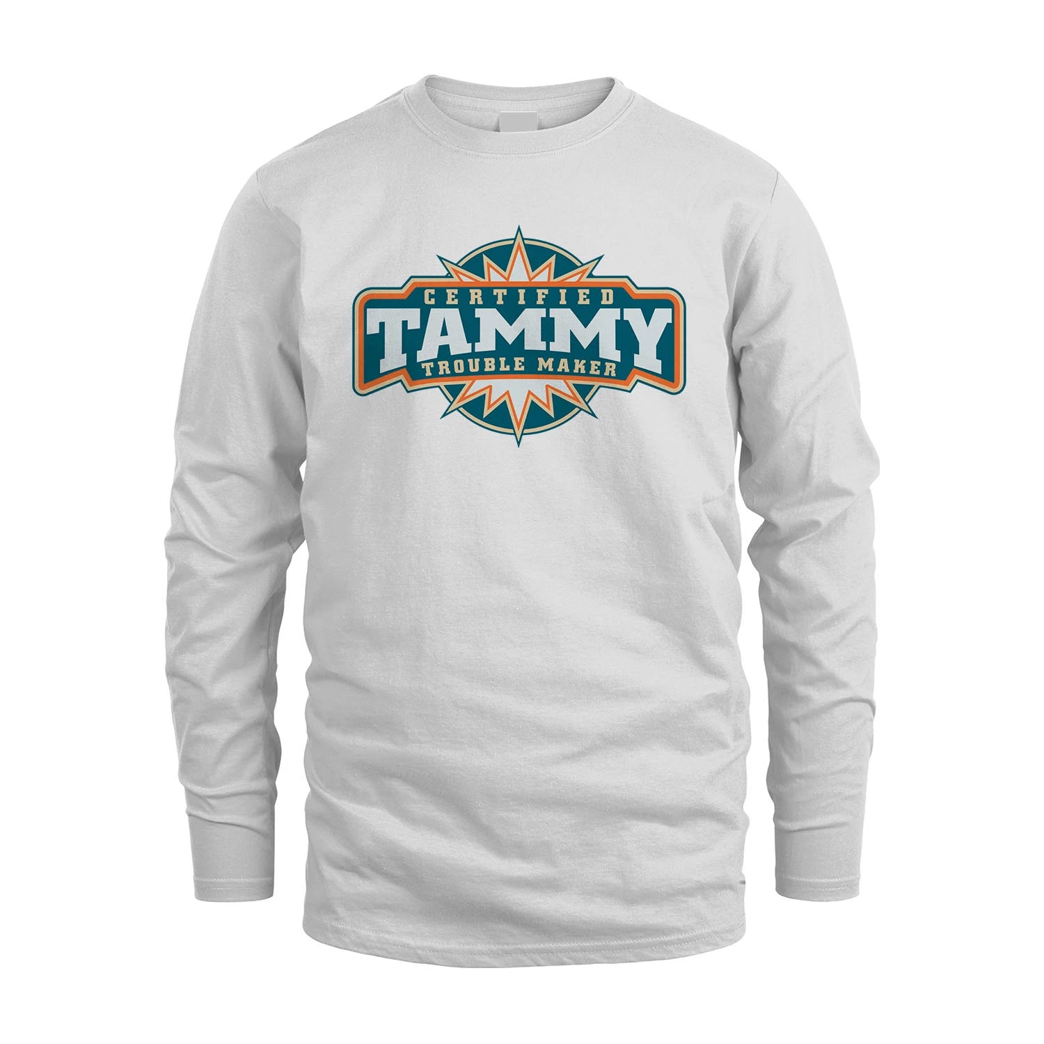 Certified Your Name Trouble Maker Shirt TAMMY M1-36
