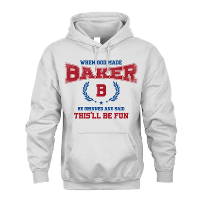 When God Made He Grinned And Said This'll Be Fun Shirt BAKER M1-12