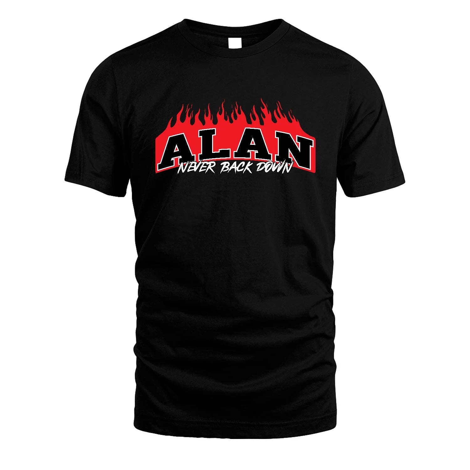 Never Back Down Your Name With Fire Shirt ALAN M1-37