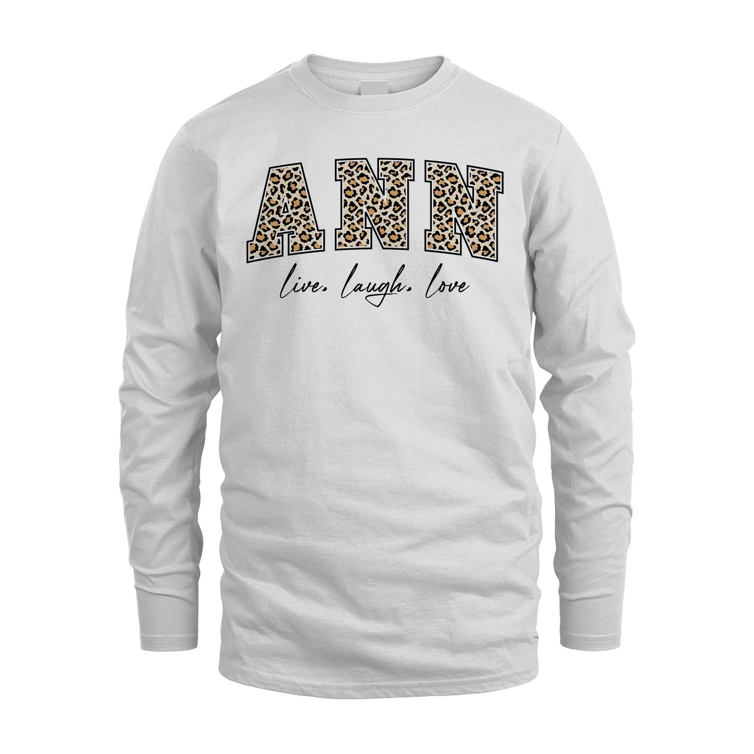 Live Laugh Love Custom Name With Leopard Pattern Shirt ANN M1-13