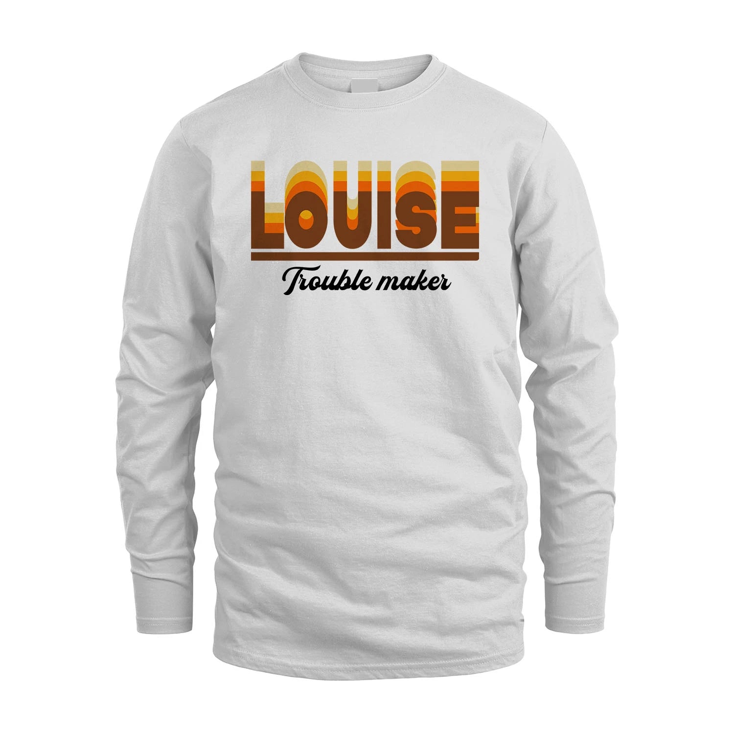 Your Name Trouble Maker Funny Shirt LOUISE M1-34