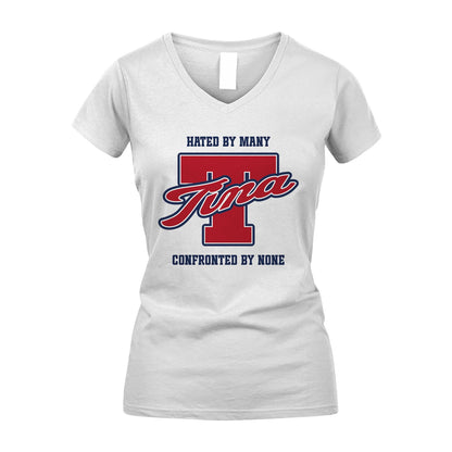 Hated By Many Confronted By None Personalized Name Shirt TINA M1-8