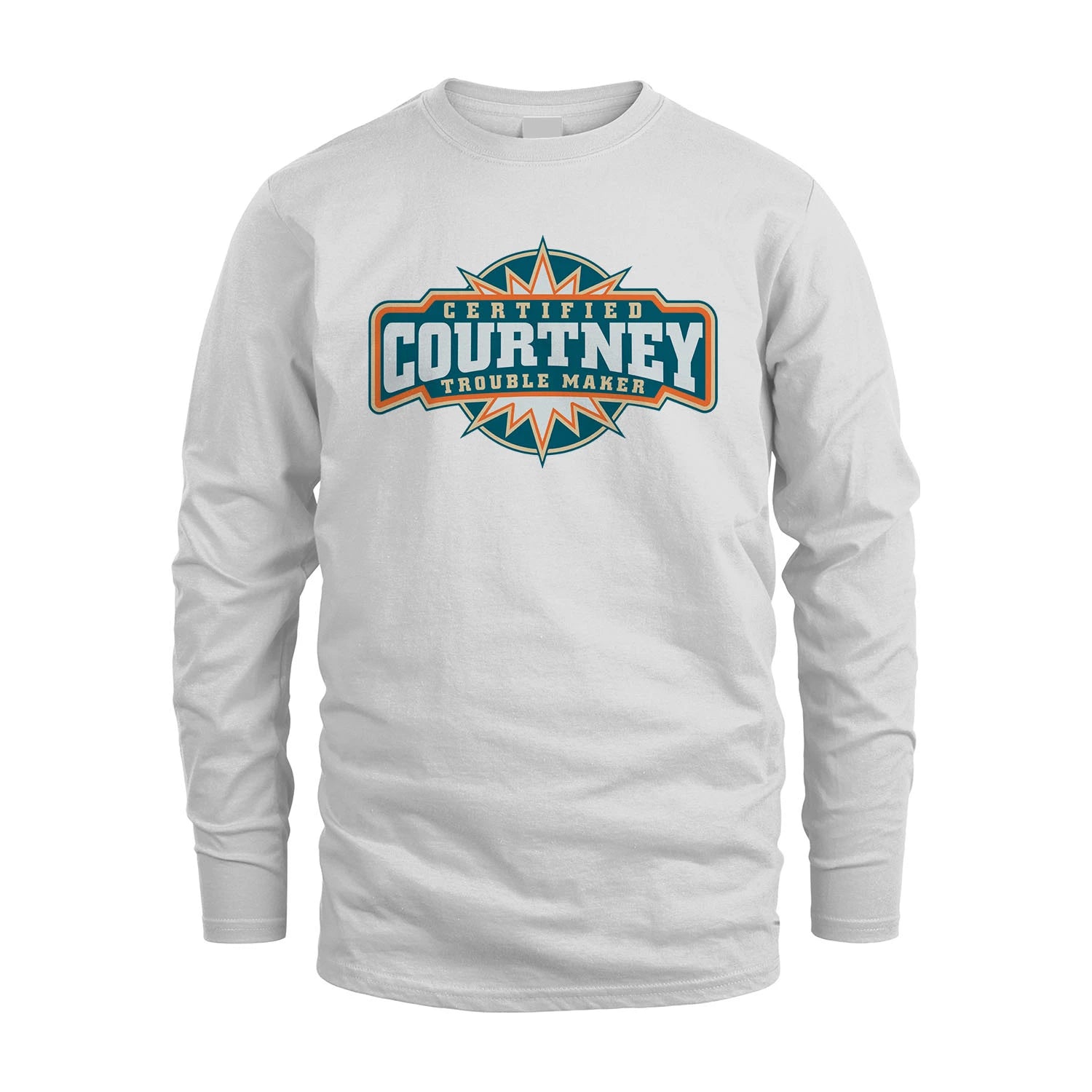 Certified Your Name Trouble Maker Shirt COURTNEY M1-36