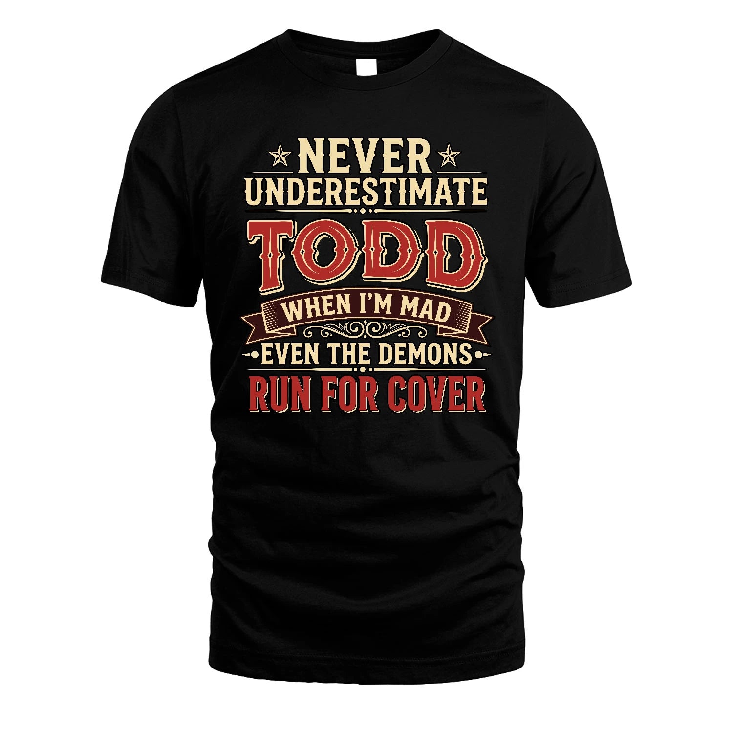 Never Underestimate When I'm Mad Shirt TODD M1-4