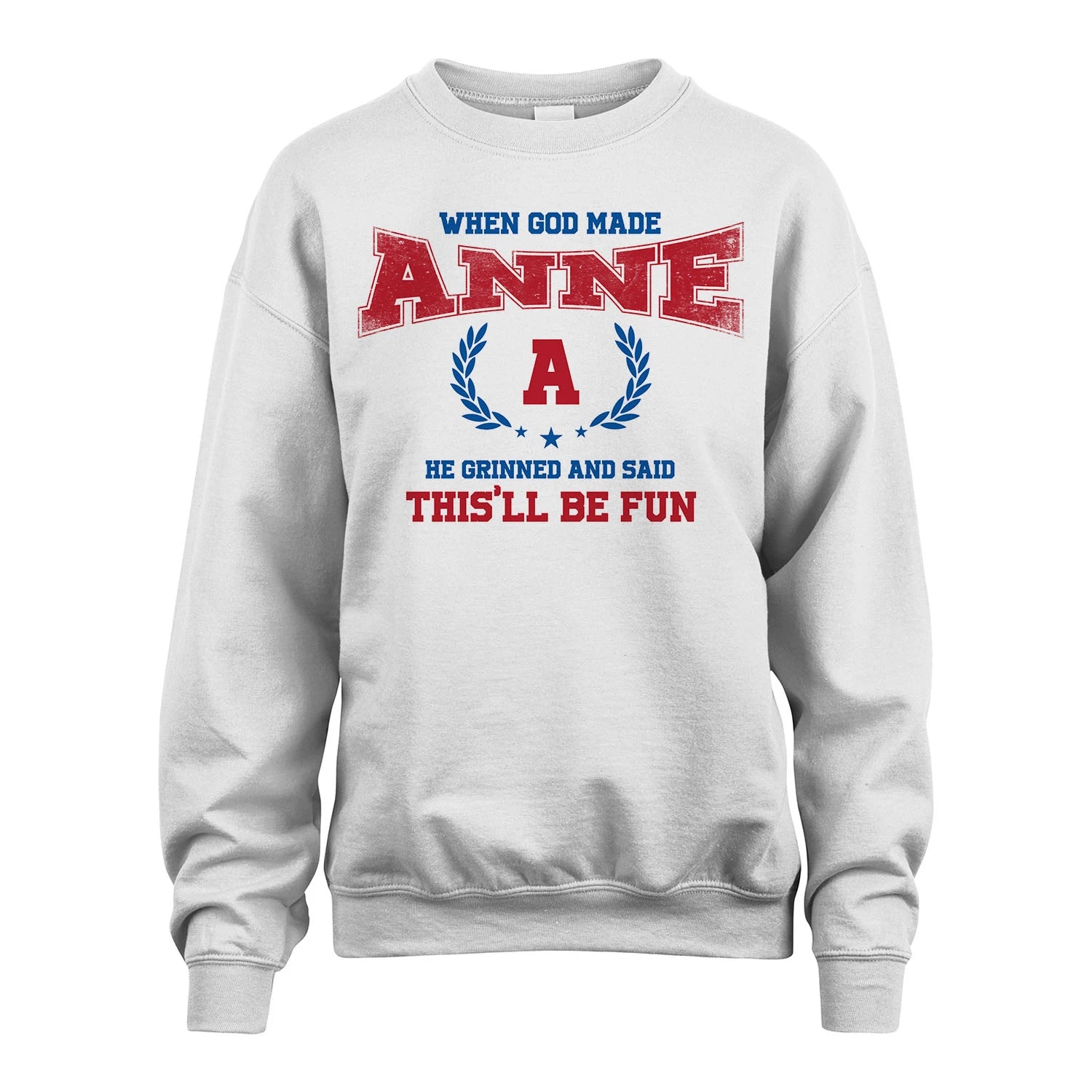 When God Made He Grinned And Said This'll Be Fun Shirt ANNE M1-12