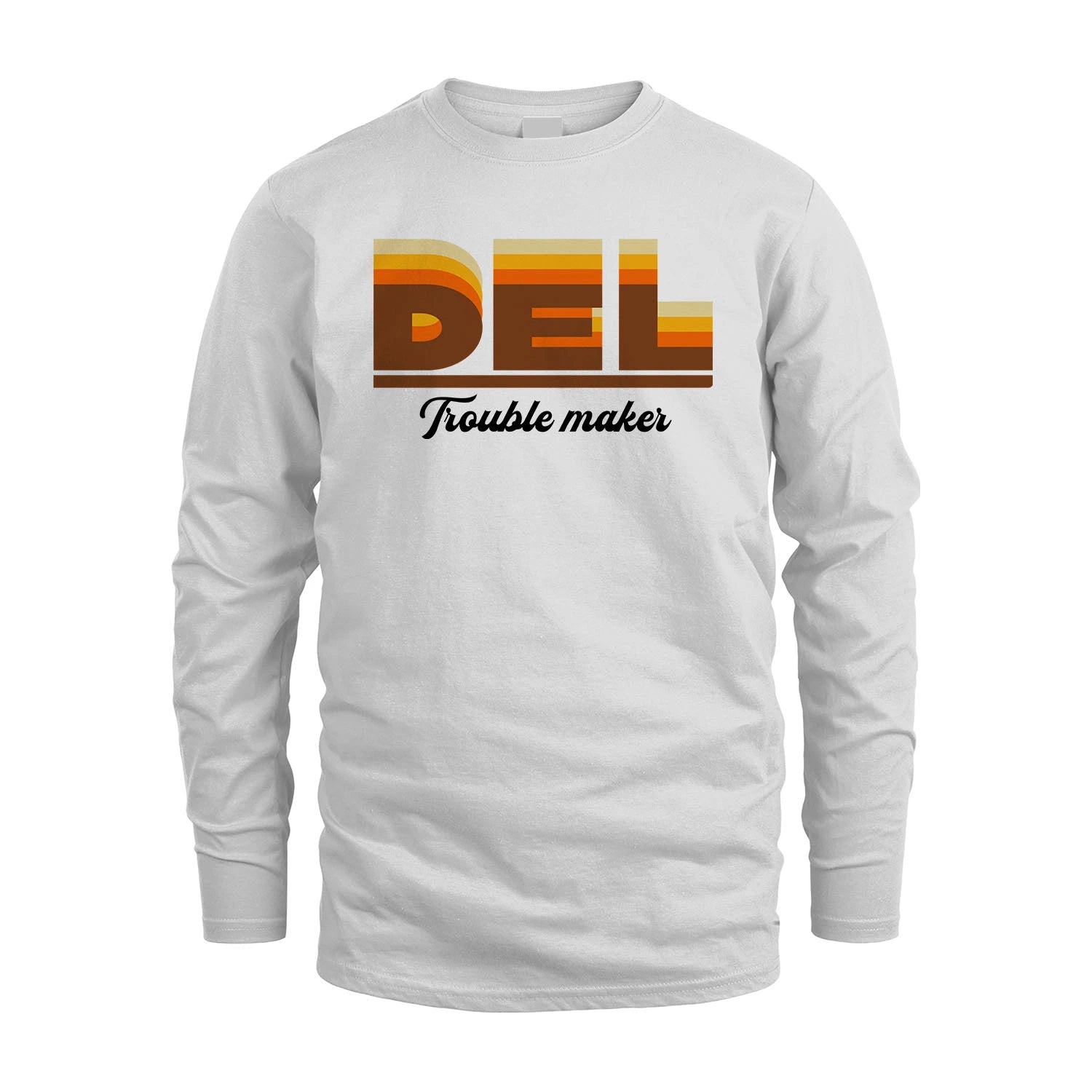 Your Name Trouble Maker Funny Shirt DEL M1-34