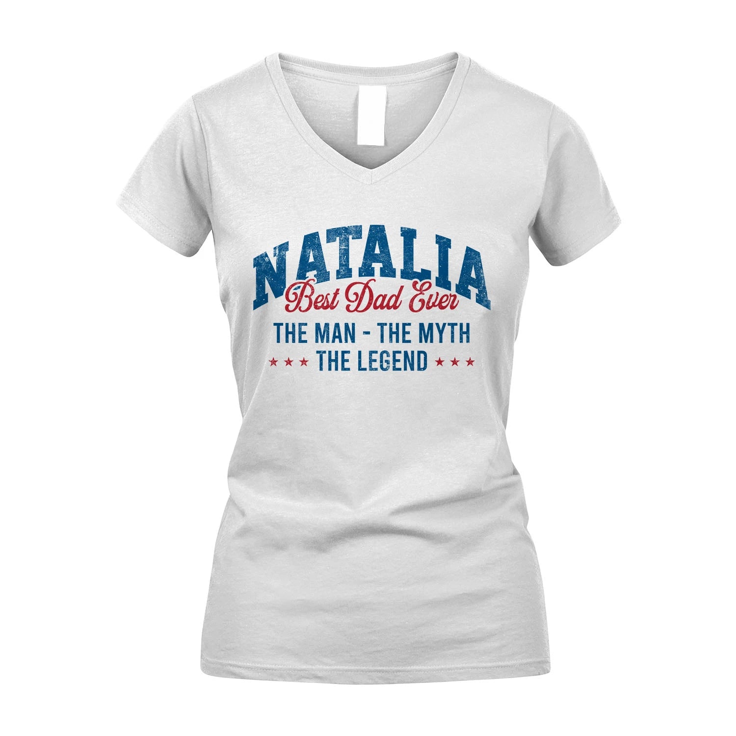 Best Dad Ever The Man The Myth The Legend NATALIA M1-7
