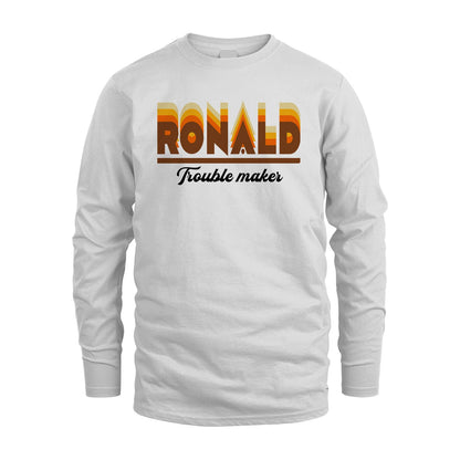 Your Name Trouble Maker Funny Shirt RONALD M1-34