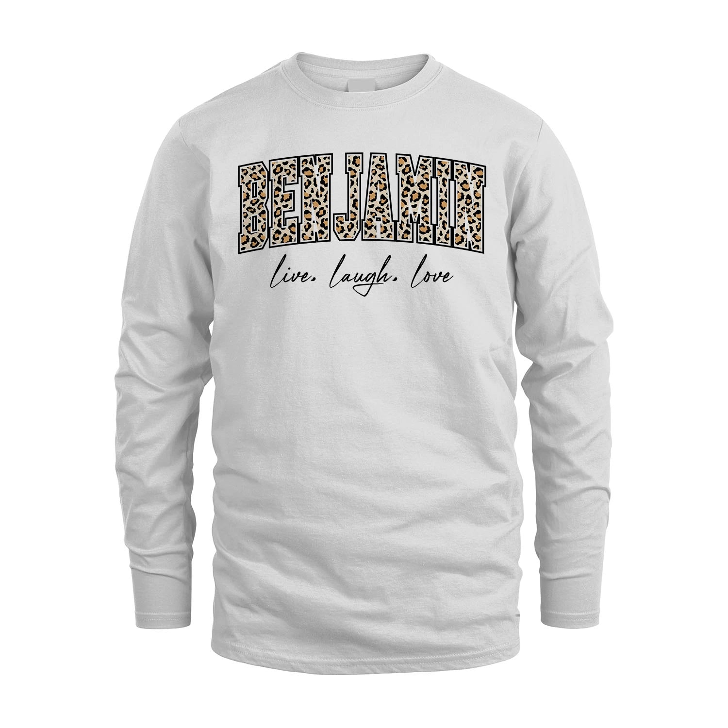 Live Laugh Love Custom Name With Leopard Pattern Shirt BENJAMIN M1-13